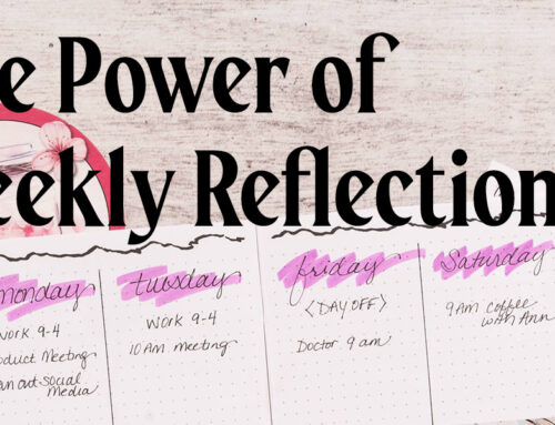 The Power of Weekly Reflection – Embrace Growth and Continuous Improvement