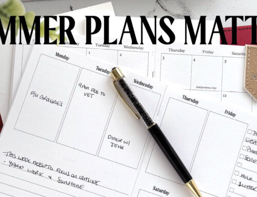 Why Summer Planning Keeps Life Flowing Smoothly